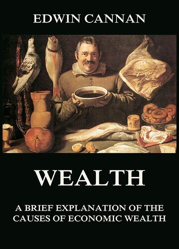 Wealth: A Brief Explanation...