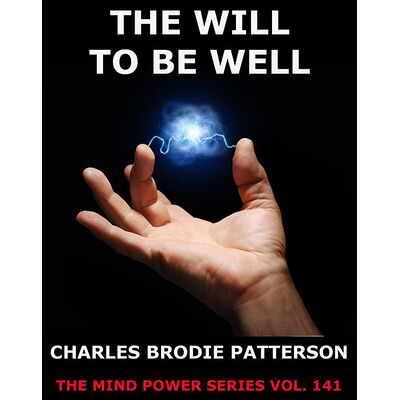 The Will To Be Well