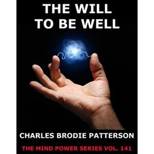 The Will To Be Well