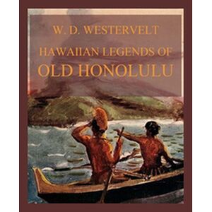 Hawaiian Legends Of Old...