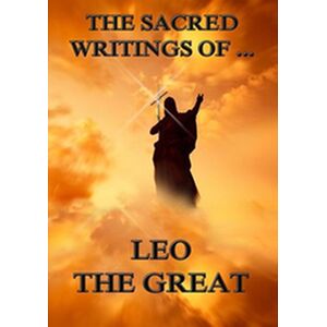 The Sacred Writings of Leo...