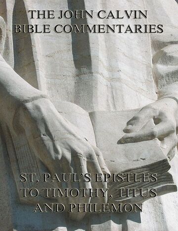 John Calvin's Commentaries...