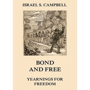 Bond And Free - Yearnings...