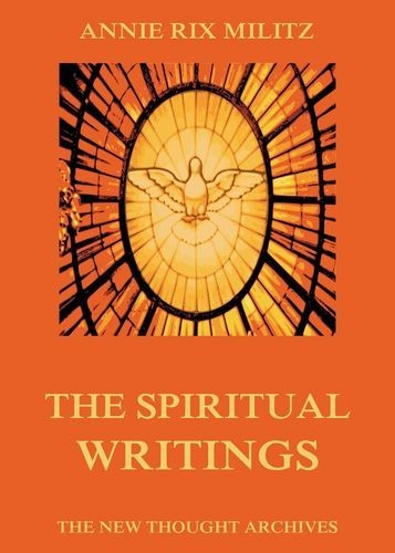 The Spiritual Writings Of...