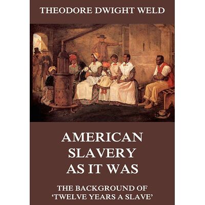 American Slavery As It Was