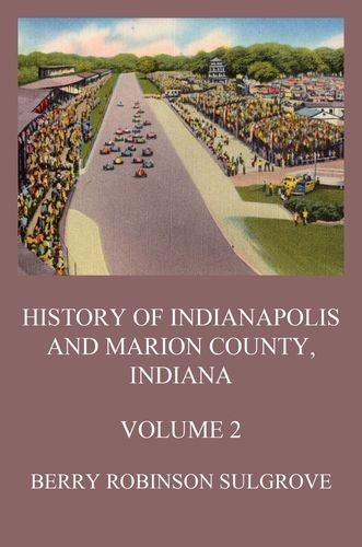 History of Indianapolis and...