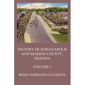 History of Indianapolis and...