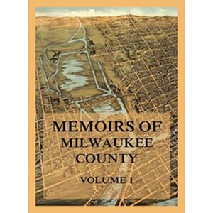 Memoirs of Milwaukee...