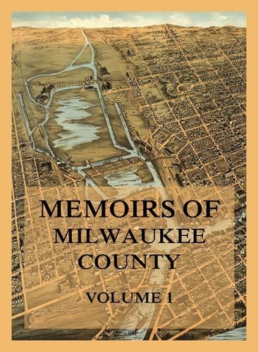 Memoirs of Milwaukee...