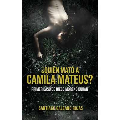 ¿Quién mató a camila mateus?