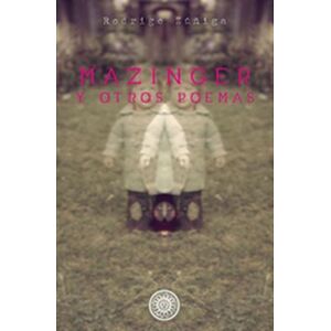Mazinger y otros poemas