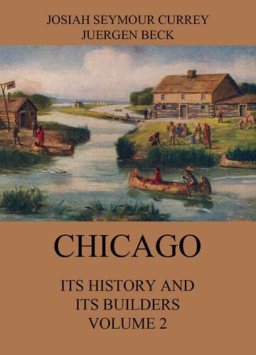 Chicago: Its History and...