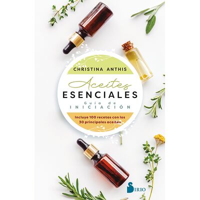 Aceites esenciales. Guía de...