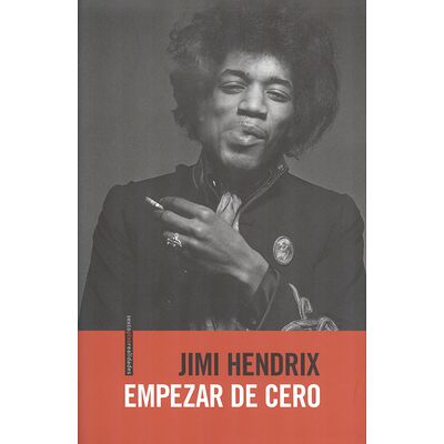 Jimi Hendrix. Empezar de cero
