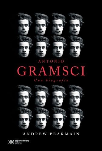 Antonio Gramsci: una biografía