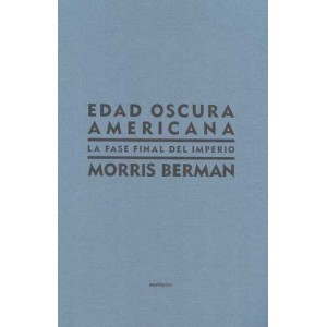 Edad oscura americana. La...