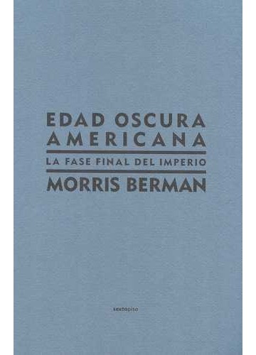 Edad oscura americana. La...
