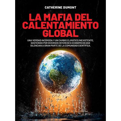 La mafia del Calentamiento...