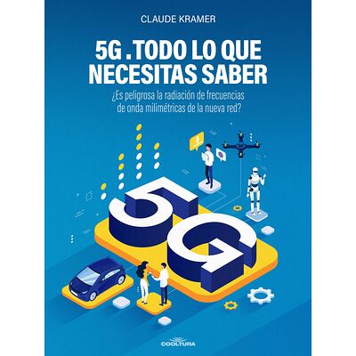 5G. Todo lo que necesitas...
