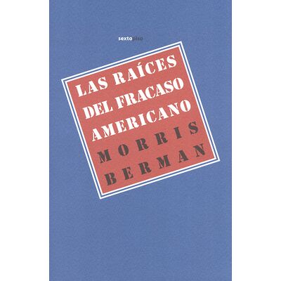 Las raíces del fracaso...