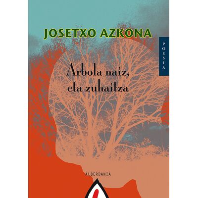 Arbola naiz, eta zuhaitza