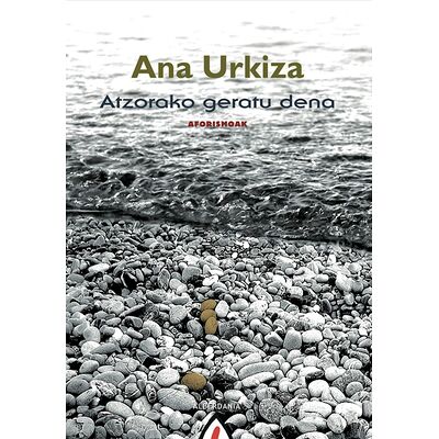 Atzorako geratu dena