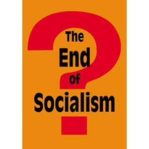 The End of Socialism?