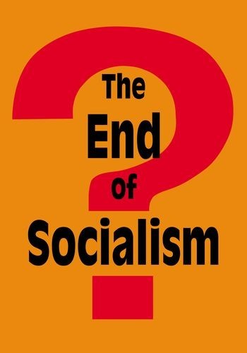 The End of Socialism?
