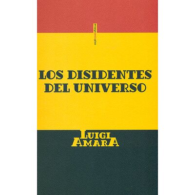 Los disidentes del universo