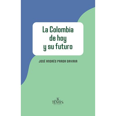 La Colombia de hoy y su futuro