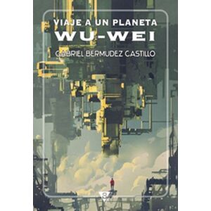 Viaje a un planeta Wu-Wei