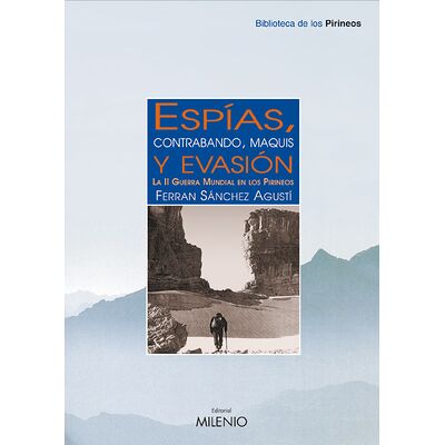 Espías, contrabando, maquis...
