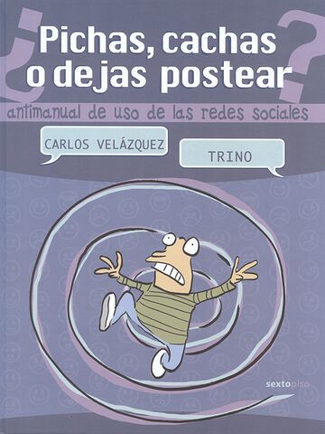 Pichas, cachas o dejas...