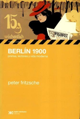 Berlín 1900. Prensa,...