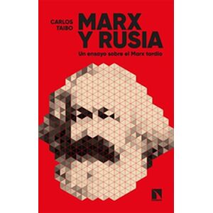 Marx y Rusia. Un ensayo...