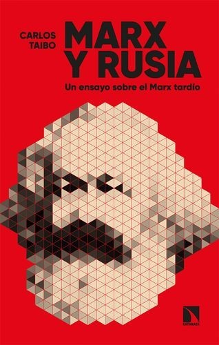 Marx y Rusia. Un ensayo...