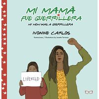 Mi mamá fue guerrillera