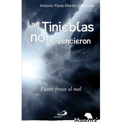 Las tinieblas no le vencieron