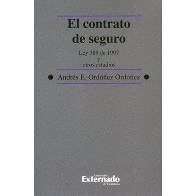El contrato de seguro : Ley...