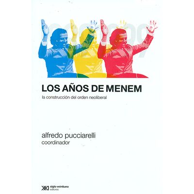 Los años de Menem. La...