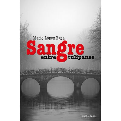 Sangre entre tulipanes