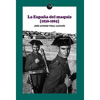 La España del maquis...