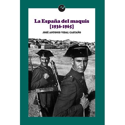La España del maquis...