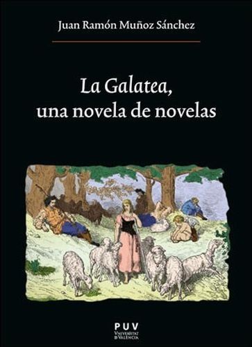 La galatea, una novela de...