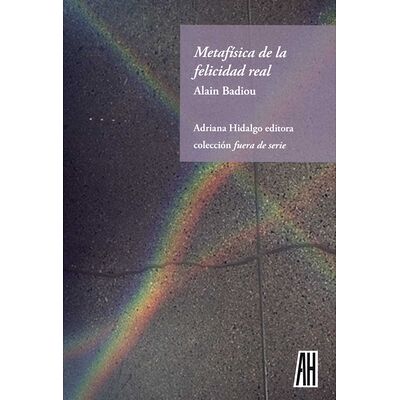 Metafísica de la felicidad...