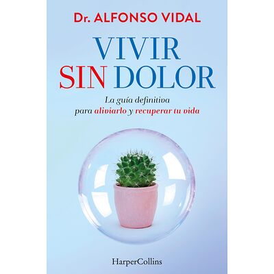 Vivir sin dolor. La guía...
