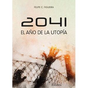 2041. El año de la utopía