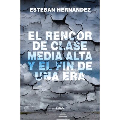 El rencor de la clase media...