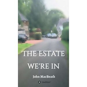 The estate we're in