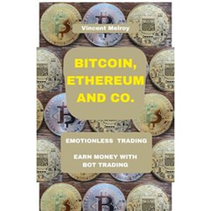 Bitcoin, Ethereum and Co.